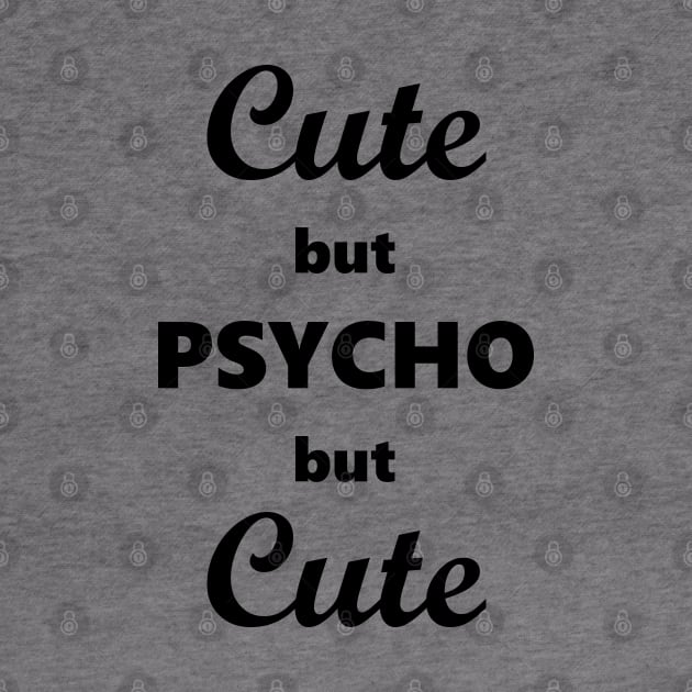 Cute but psycho but cute by alened